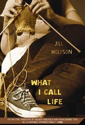 What I Call Life by Wolfson, Jill