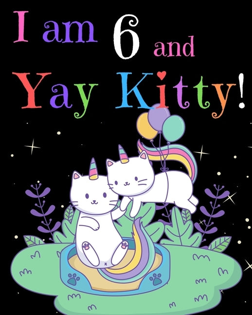 I am 6 & Yay Kitty! by Press, Marvelous Birthday
