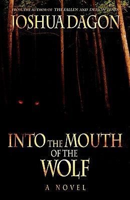Into the Mouth of the Wolf by Dagon, Joshua