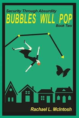 Bubbles Will Pop by McIntosh, Rachael L.