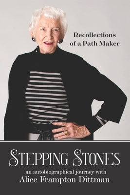 Stepping Stones: Recollections of a Path Maker by Schwaner, Mary