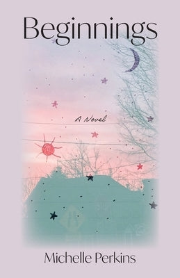Beginnings by Perkins, Michelle
