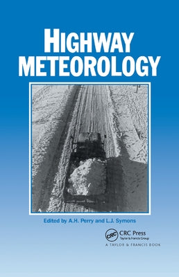 Highway Meteorology by Perry, A. H.