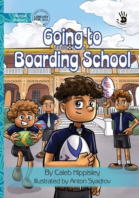 Going to Boarding School - Our Yarning by Hippisley, Caleb