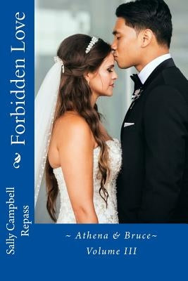 Forbidden Love: Athena & Bruce by Repass, Sally Campbell