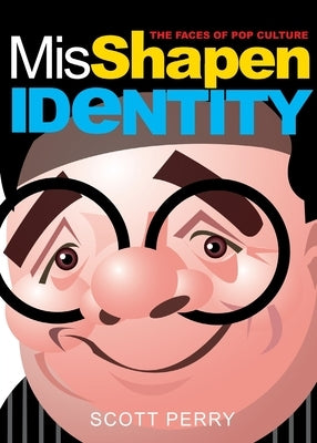 Misshapen Identity by Perry, Scott