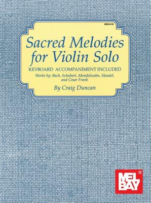 Sacred Melodies for Violin Solo by Craig Duncan