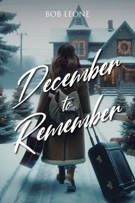 December to Remember by Leone, Bob