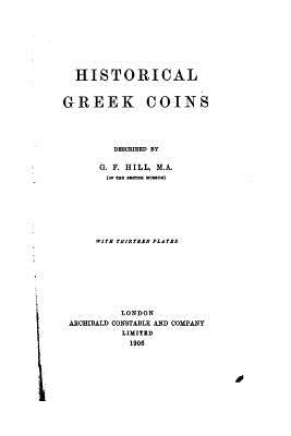 Historical Greek Coins by Hill, George Francis