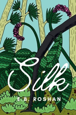 Silk by Roshan, E. B.