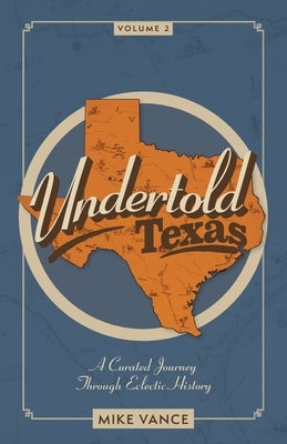 Undertold Texas Volume 2 by Vance, Mike