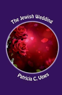 The Jewish Wedding: They Do Not Understand Series by Vines, Patricia C.