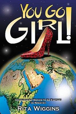 You Go Girl! by Wiggins, Rita