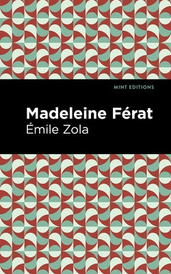 Madeleine Férat by Zola, Émile