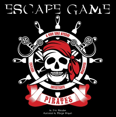Pirates Escape Game: A High Seas Mystery by Nieudan, Eric