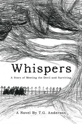 Whispers: A Story of Meeting the Devil and Surviving by Anderson, T. G.