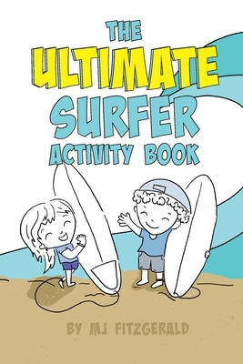The Ultimate Surfer Activity Book by Fitzgerald, Mj