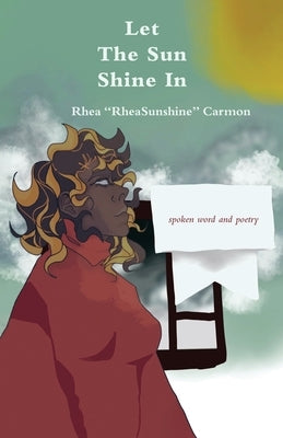 Let The Sun Shine In by Carmon, Rhea Rheasunshine