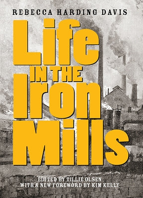 Life in the Iron Mills: And Other Stories by Davis, Rebecca Harding