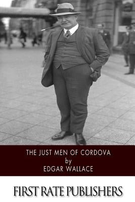The Just Men of Cordova by Wallace, Edgar