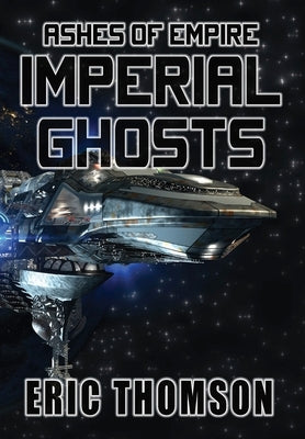 Imperial Ghosts by Thomson, Eric