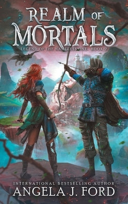 Realm of Mortals: An Epic Fantasy Adventure with Mythical Beasts by Ford, Angela J.