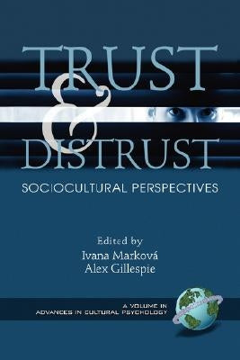 Trust and Distrust: Sociocultural Perspectives (PB) by Markov, Ivana