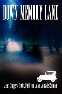 Down Memory Lane by Ervin, Ph. D. Jean Conyers