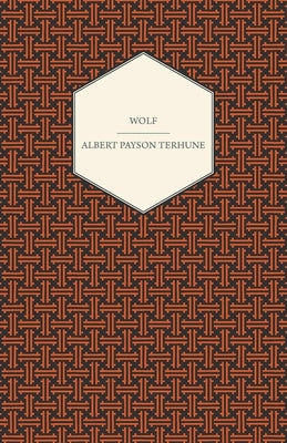 Wolf by Terhune, Albert Payson