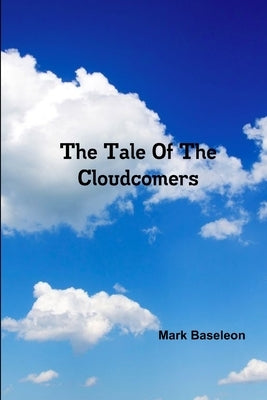The Tale Of The Cloudcomers by Baseleon, Mark