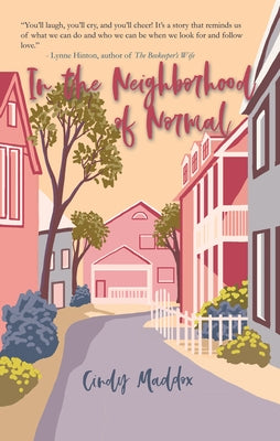 In the Neighborhood of Normal by Maddox, Cindy