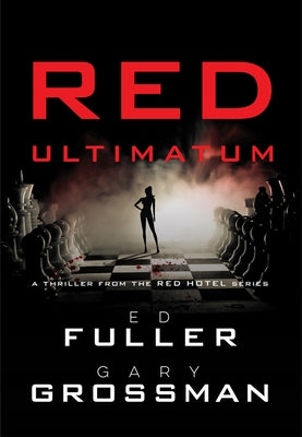 Red Ultimatum: Volume 4 by Fuller, Edwin D.