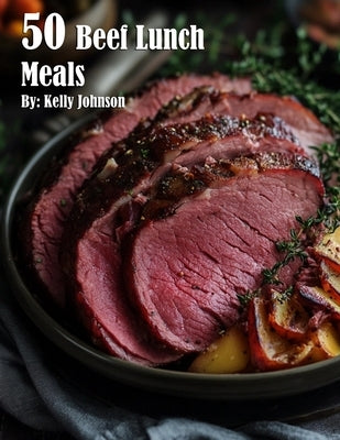 50 Beef Lunch Meals by Johnson, Kelly