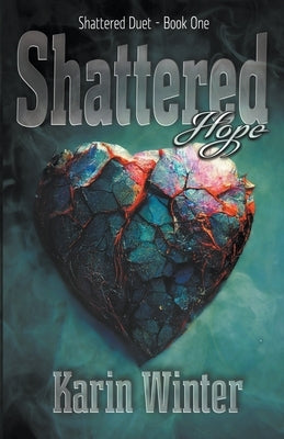 Shattered Hope by Winter, Karin