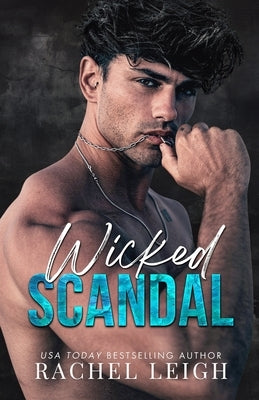 Wicked Scandal by Leigh, Rachel