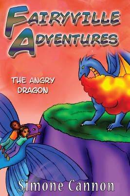 Fairyville Adventures: The Angry Dragon by Cannon, Simone