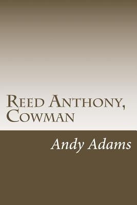 Reed Anthony, Cowman by Adams, Andy