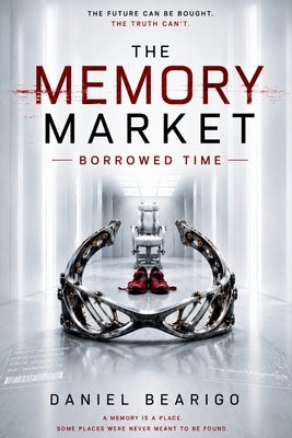 The Memory Market: Borrowed Time by Bearigo, Daniel