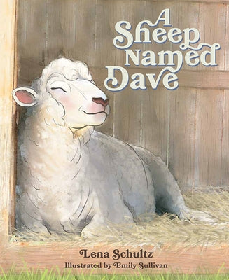 A Sheep Named Dave by Schultz, Lena