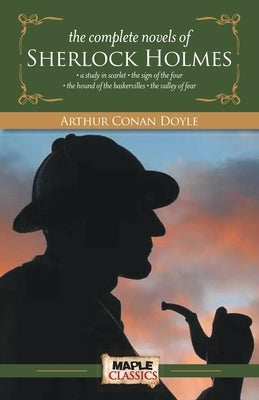 The Complete Novels of Sherlock Holmes by Doyle, Arthur Conan