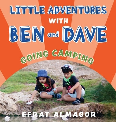 Going Camping with Ben and Dave by Almagor, Efrat