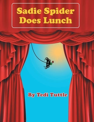 Sadie Spider Does Lunch by Tuttle, Tedi