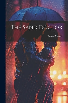 The Sand Doctor by Mulder, Arnold