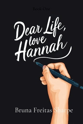 Dear Life, Love Hannah by Freitas Sharpe, Bruna
