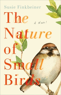 Nature of Small Birds by Finkbeiner, Susie