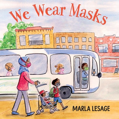 We Wear Masks by Lesage, Marla