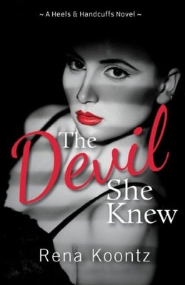 The Devil She Knew by Koontz, Rena