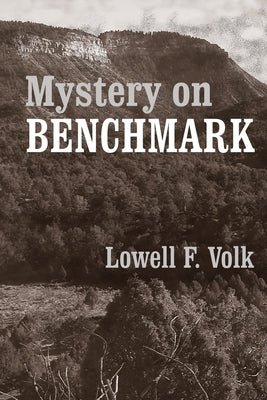 Mystery on Benchmark by Volk, Lowell F.
