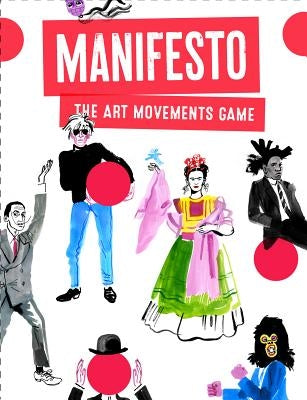 Manifesto!: The Art Movements Game by Tamaki, Lauren