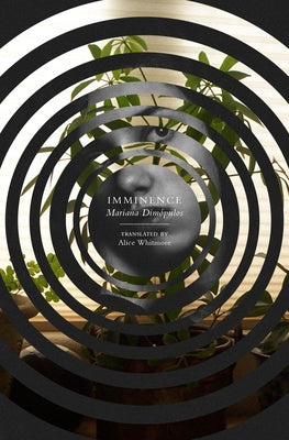 Imminence by Dimópulos, Mariana